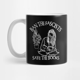 Ban The Fascists Save The Books Mug